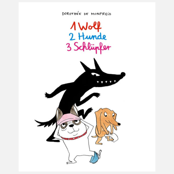 1 Wolf, 2 Hunde, 3 Schlüpfer