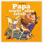 Papa macht alles falsch
