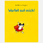 Wartet auf mich!