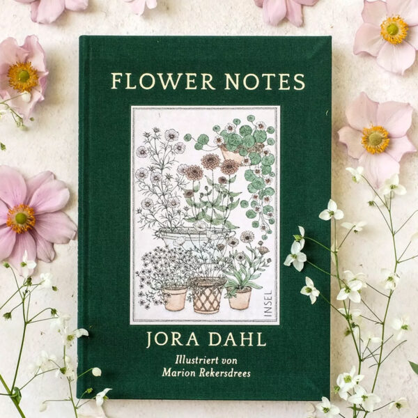 Jora Dahl, Flower Notes – Ein Blumenjournal